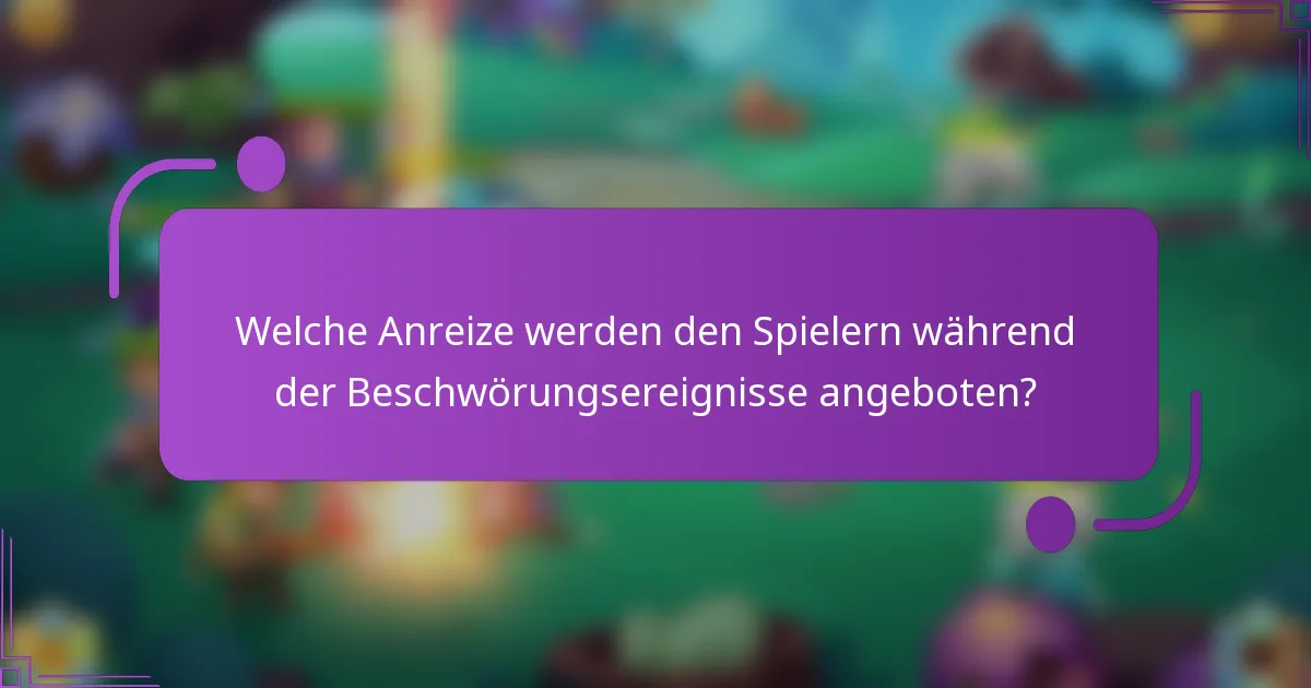 Welche Anreize werden den Spielern während der Beschwörungsereignisse angeboten?