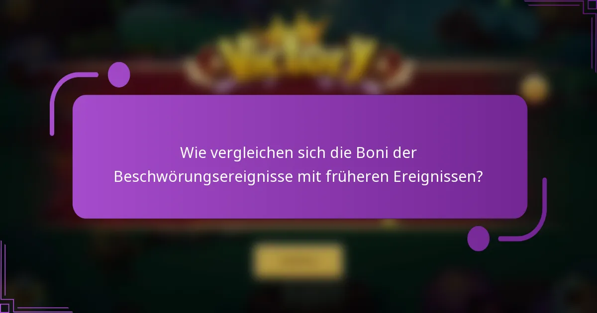 Wie vergleichen sich die Boni der Beschwörungsereignisse mit früheren Ereignissen?